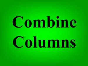 How to combine columns into one in Google Sheets, both vertically and horizontally