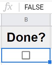 An example of an unchecked checkbox in Google Sheets (FALSE state)