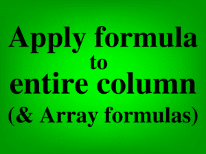 Featured image for the lesson on how to apply a formula to an entire column in Google SHeets multiple methods ARRAYFORMULA autofill copy paste