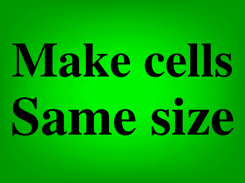 How to make all cells same size in google sheets